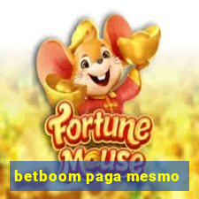 betboom paga mesmo